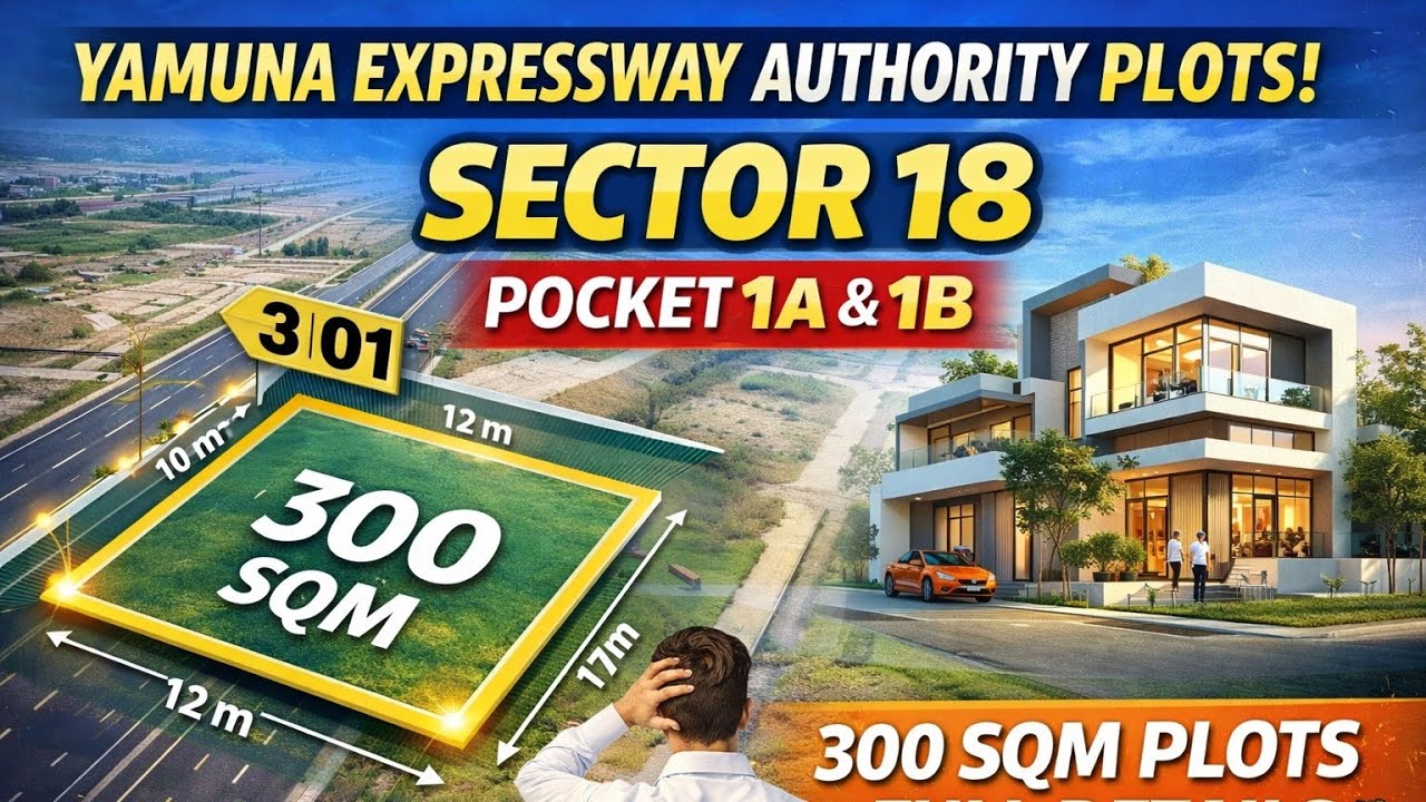 Sector 18 Yamuna Expressway Plots 🔥 Pocket 1A & 1B | 300 SQM Plot Complete Information #yeida