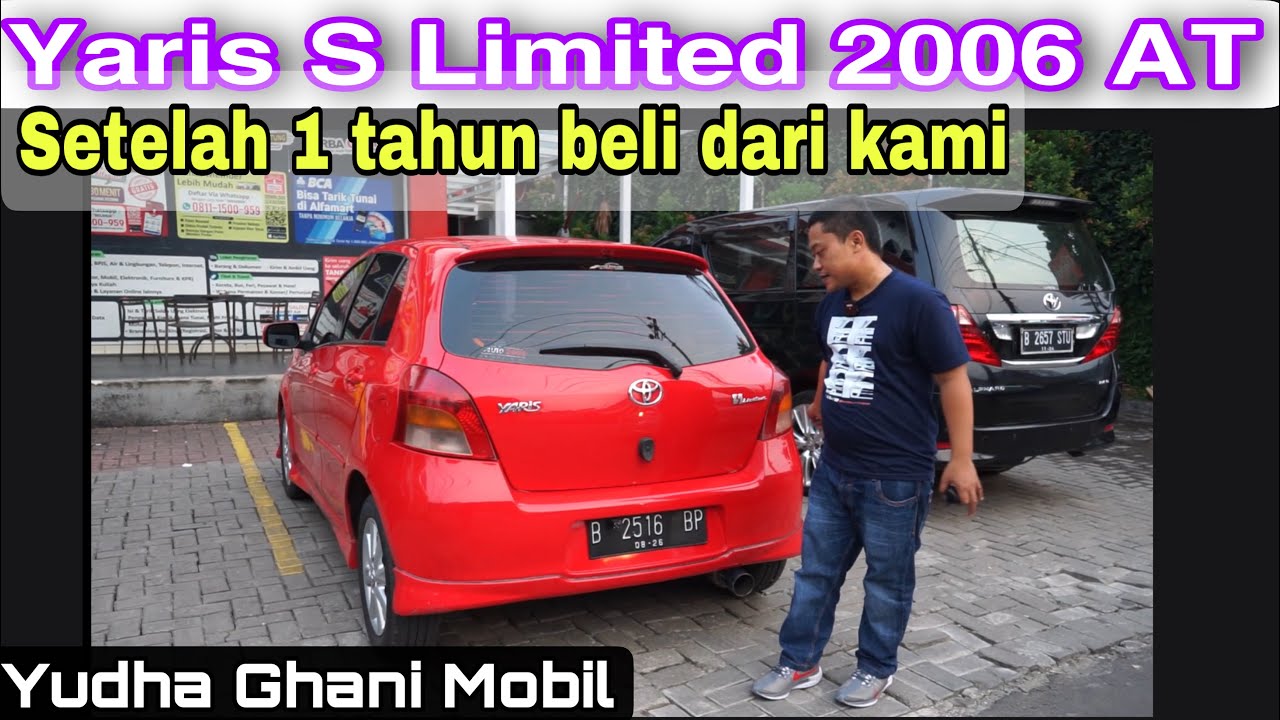 Toyota Yaris S Limited 2006 Matic ~ Beginilah Setelah 1 Tahun Beli dari Kami