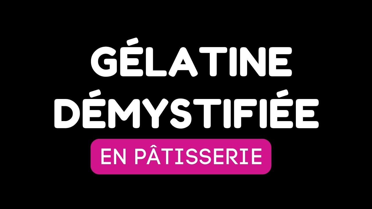 La Gélatine Démystifiée : Poudre vs Feuilles et Astuces d'Utilisation en Pâtisserie