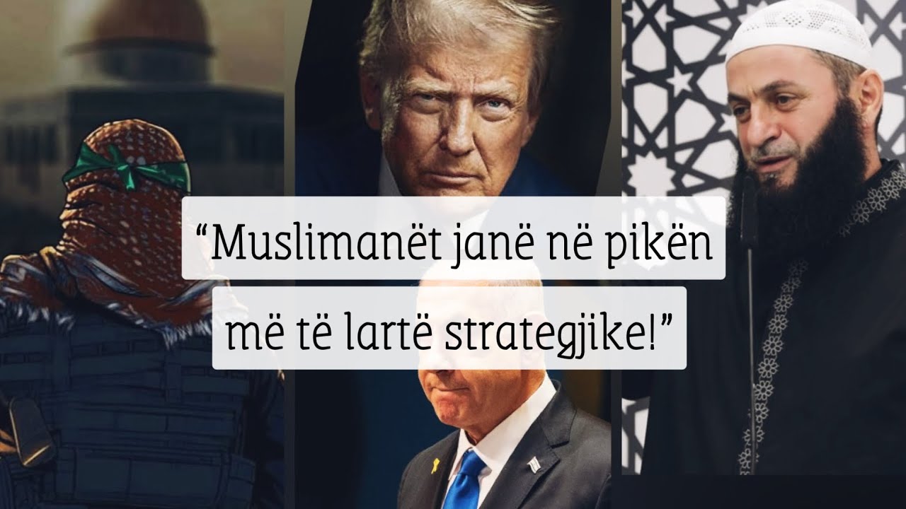 Çfarë po ndodh me Gazën dhe “Izraelin” mbas dy viteve?! - Hoxhë Sadullah Bajrami