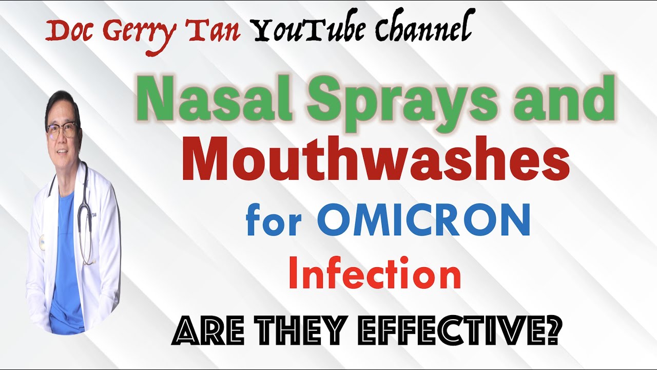 With OMICRON Threat, How Effective Are Mouthwashes and Nasal Sprays Against Covid 19 Infection?