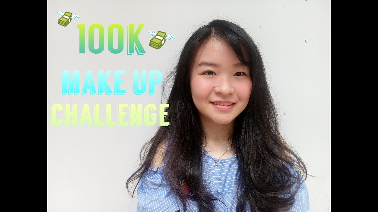 100k Makeup Challenge