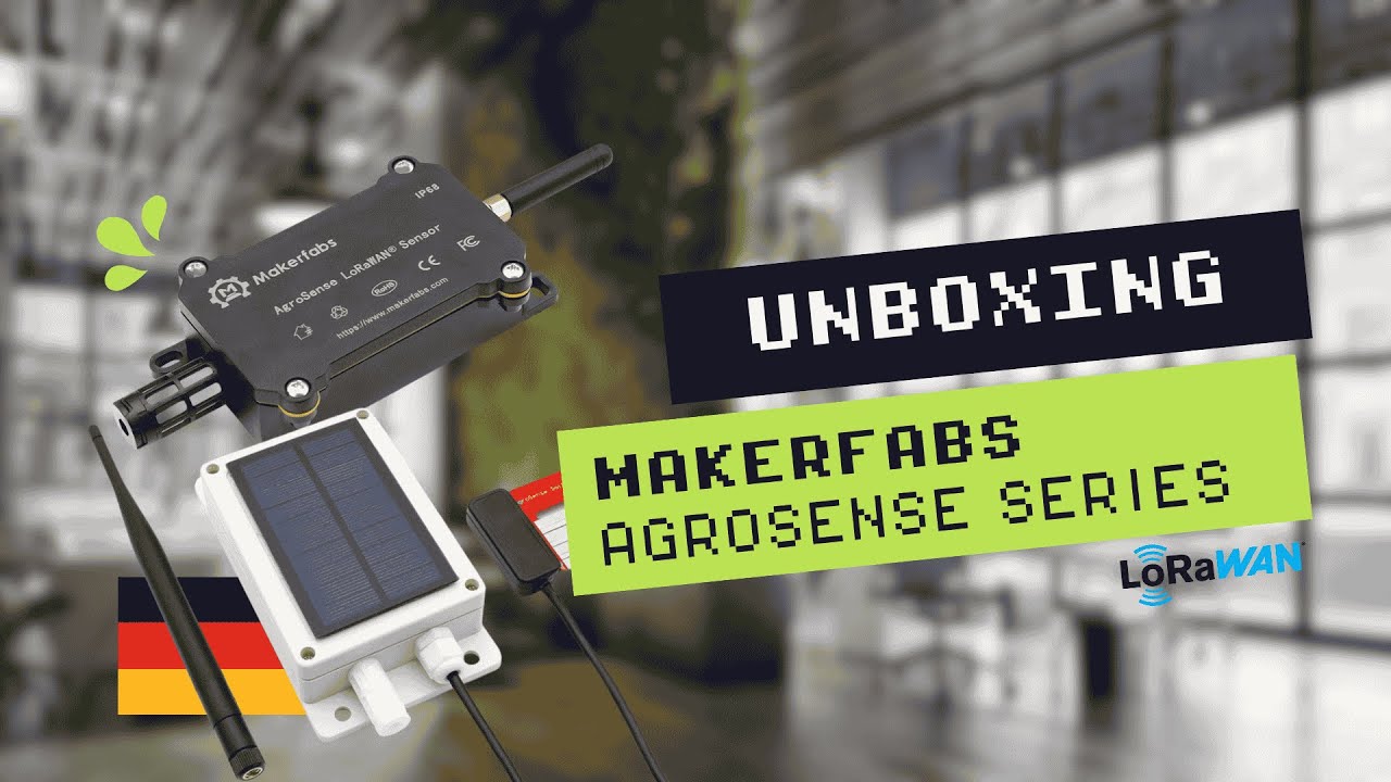 🇩🇪 Unboxing | Makerfabs Agrosense LoRaWAN Serie