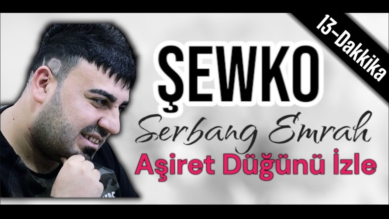 SERBANG EMRAH - ŞEWKO Uzun Versiyon