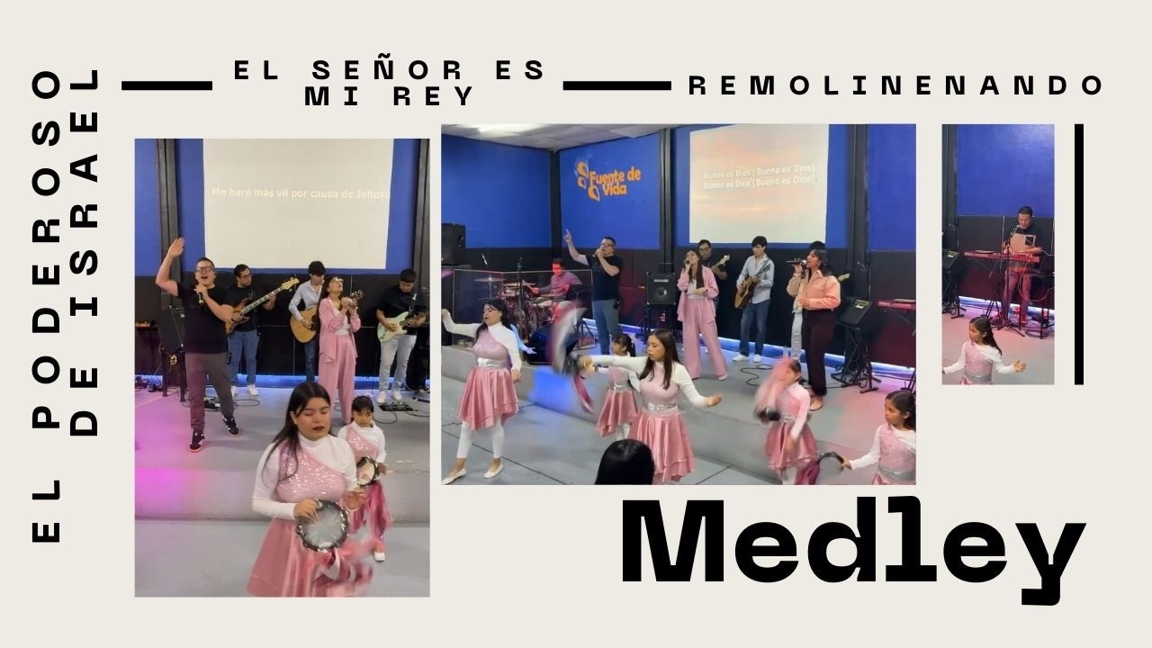 Medley - El Poderoso de Israel, El Señor es mi Rey, Remolineando @marcoabarrientos @Mielsanmarcos 