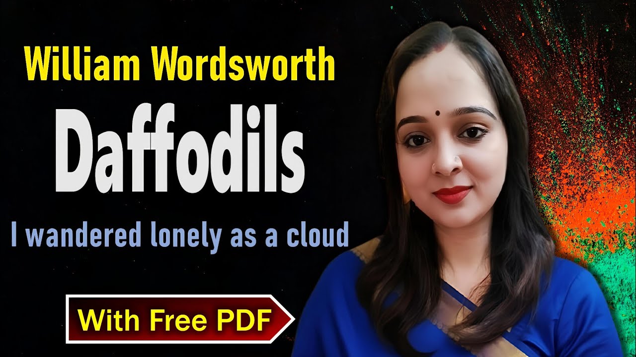 Daffodils by William Wordsworth | I wandered lonely as a cloud by William Wordsworth