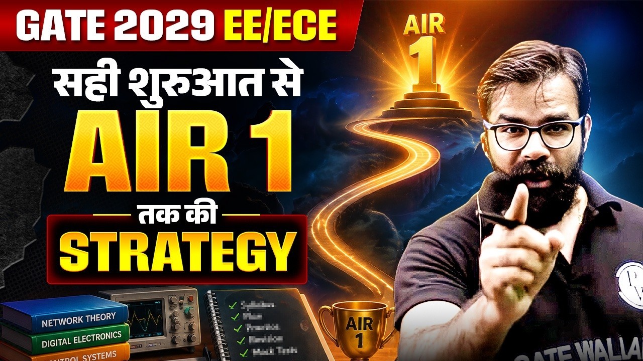 GATE 2029 Preparation Strategy for EE/ECE | AIR 1 Roadmap