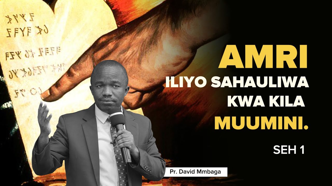 #1# AMRI ILIYO SAHAULIWA SEH 1 - PR. DAVID MMBAGA