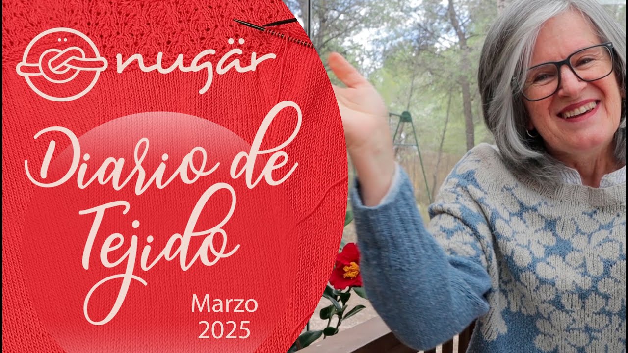 nugär Marzo 2025 Diario de Tejido