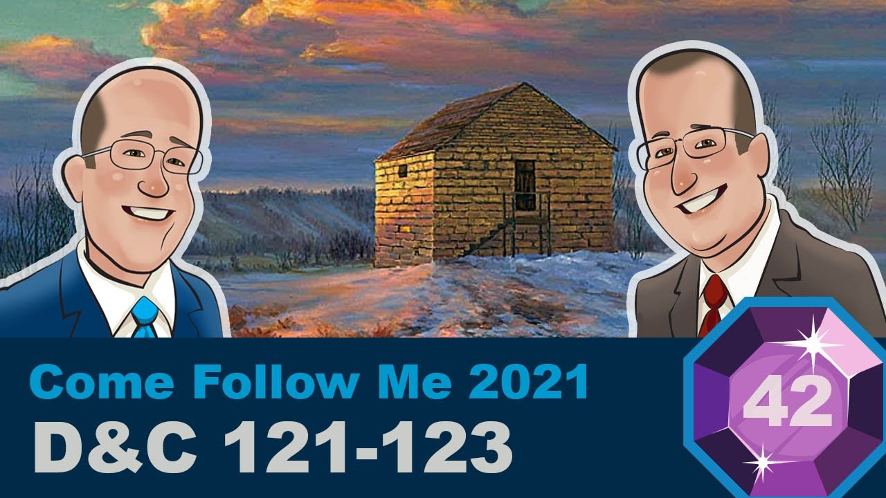 Scripture Gems Ep. 42- Come Follow Me: D&C 121-123