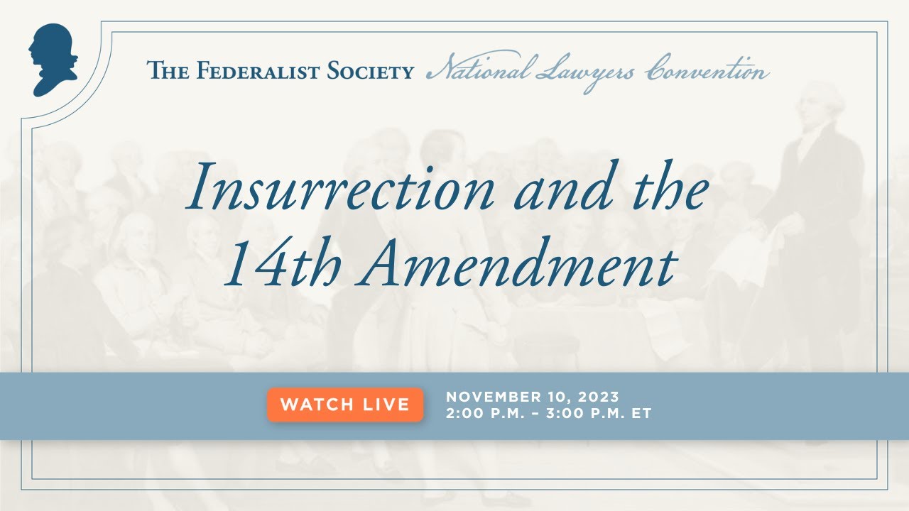 Insurrection and the 14th Amendment [NLC 2023]