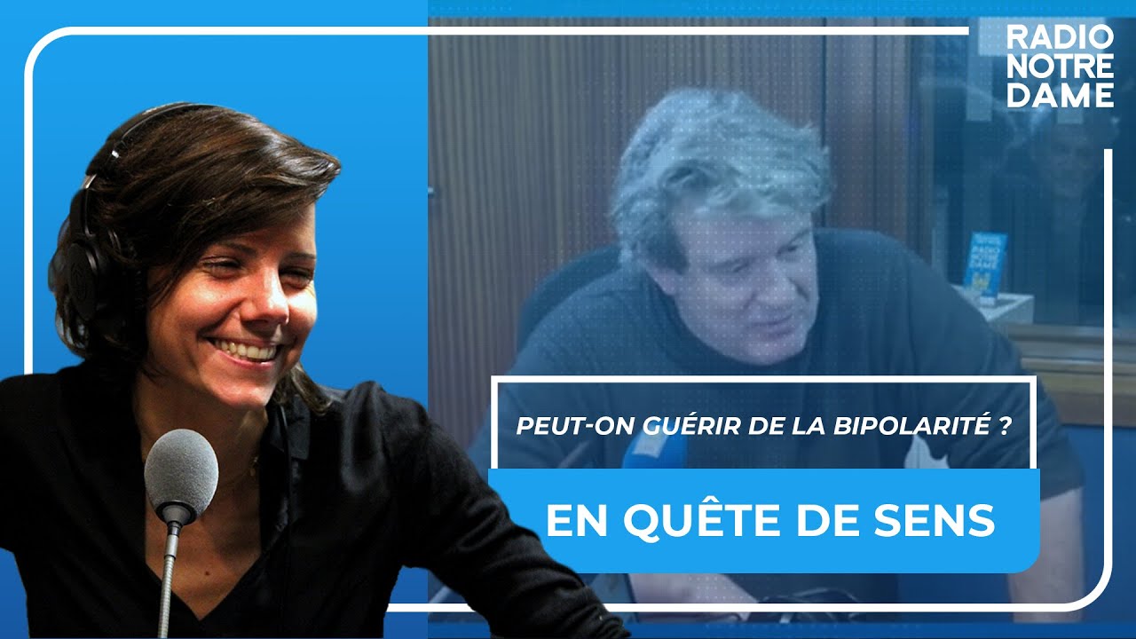 En Quête de Sens -  Peut-on guérir de la bipolarité ? - 14/03/2023