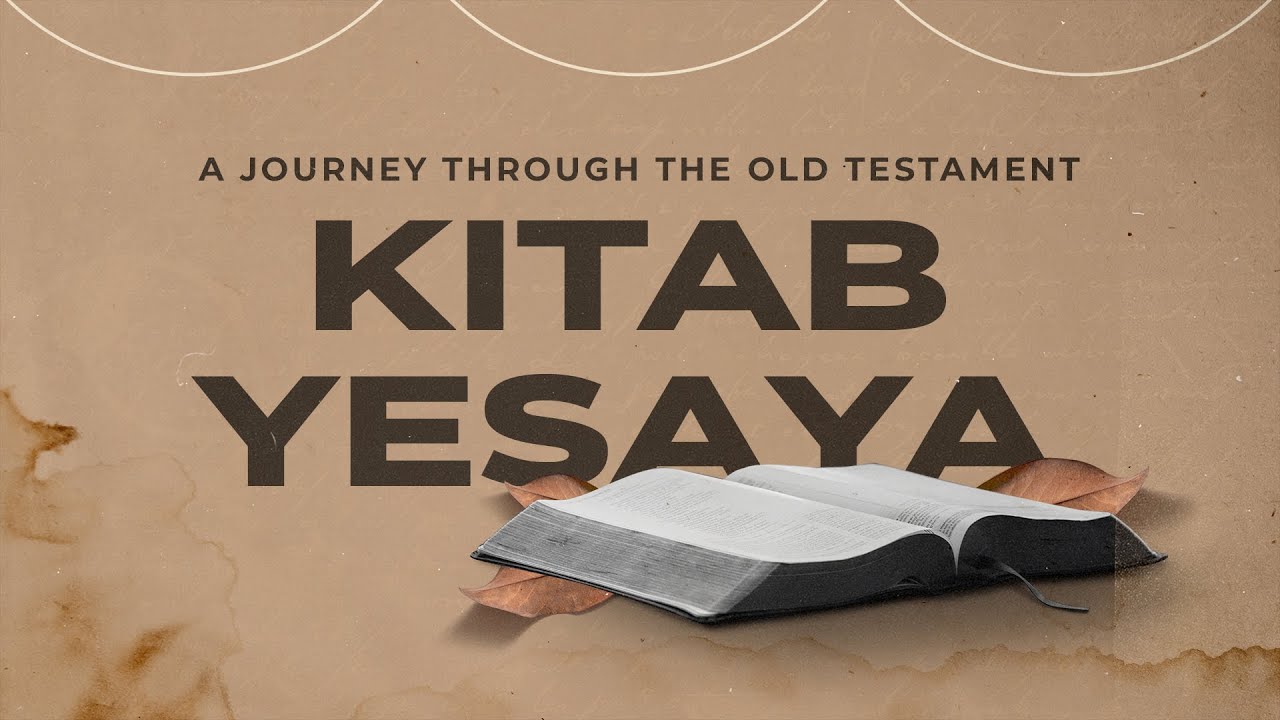 Kitab Yesaya | A Journey Through The Old Testament with Ps. Karsten Mark