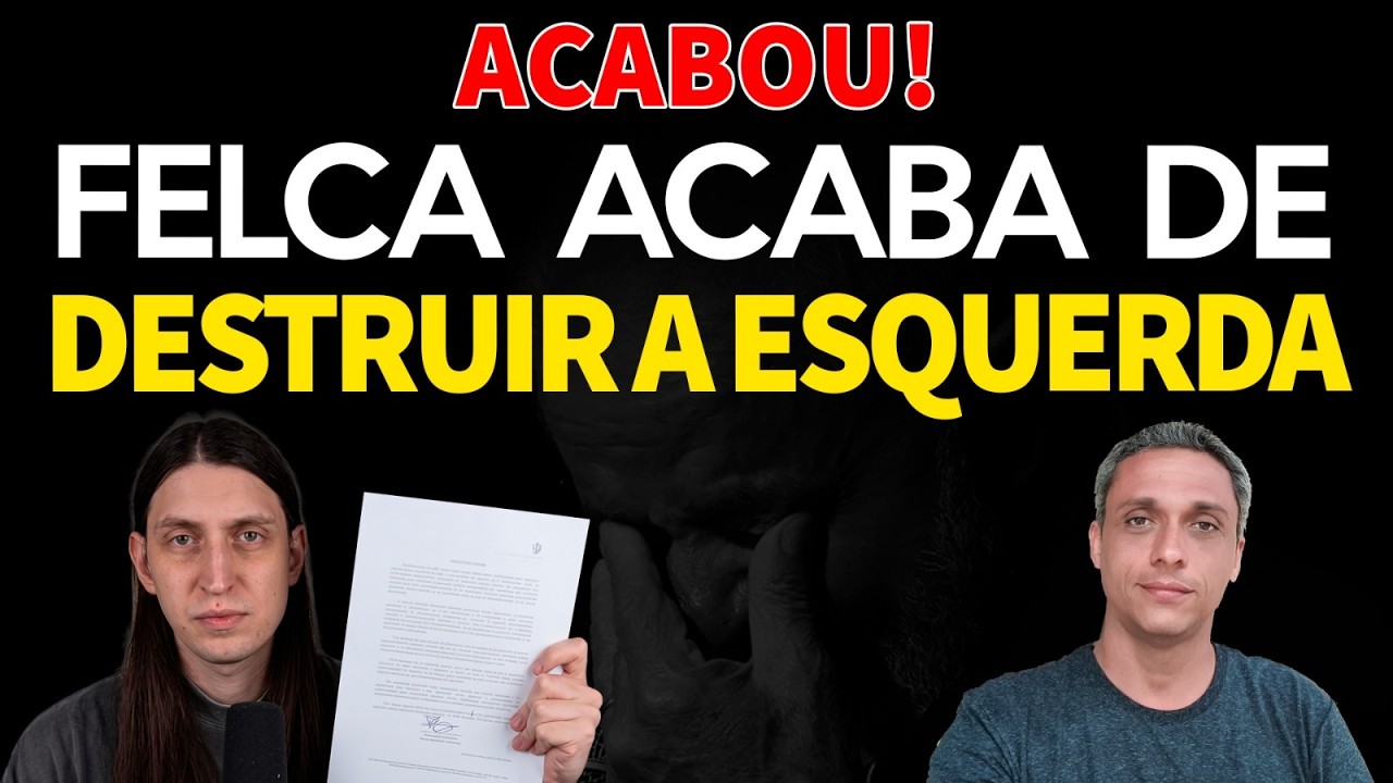 FELCA acaba de destruir e escancarar a perversidade da ESQUERDA