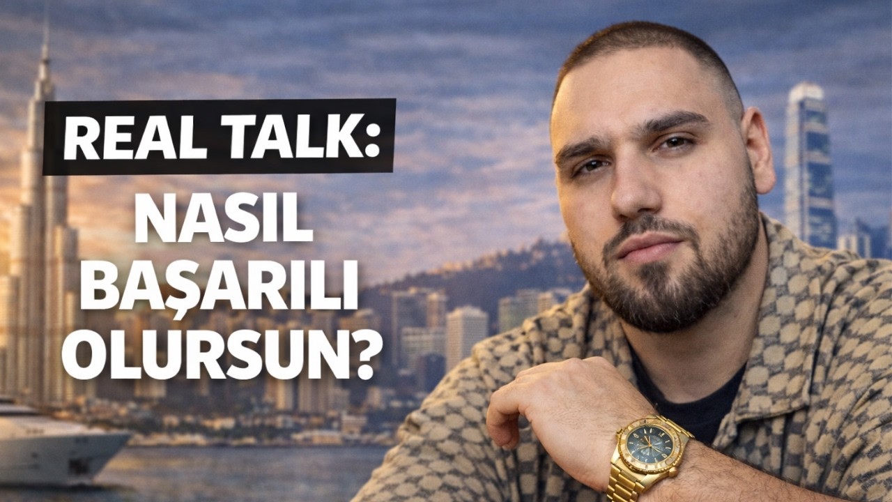 Nasıl Başarılı Olursun? - Real Talk 1