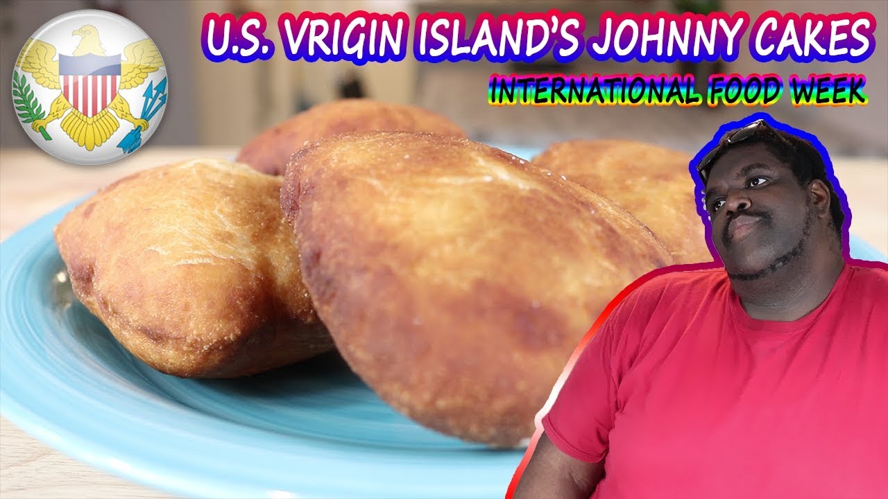 International Food Week: US Virgin Islands: Johnny Cakes || Mama Reubo's Kitchen