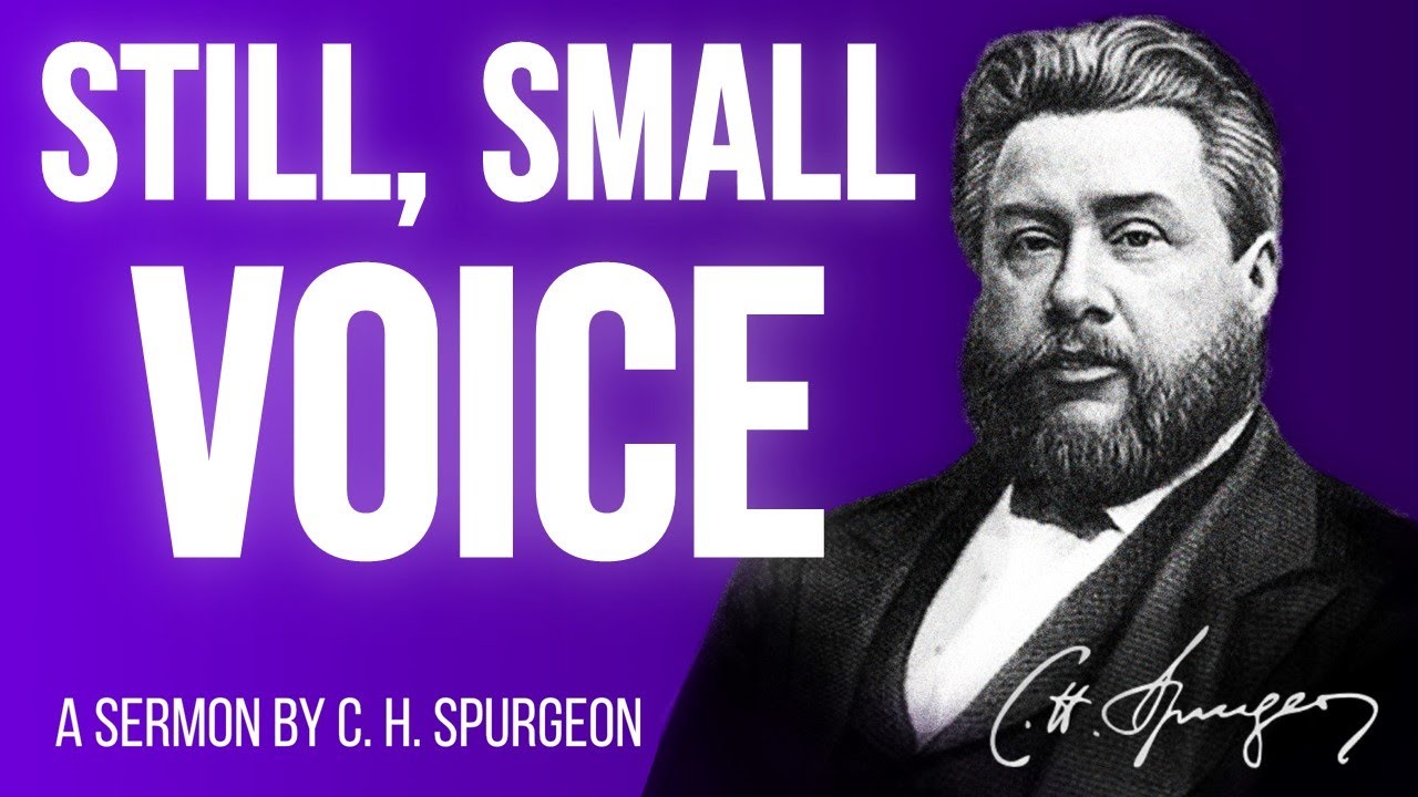 The Still Small Voice (1 Kings 19:12-13) - Charles Spurgeon Sermon