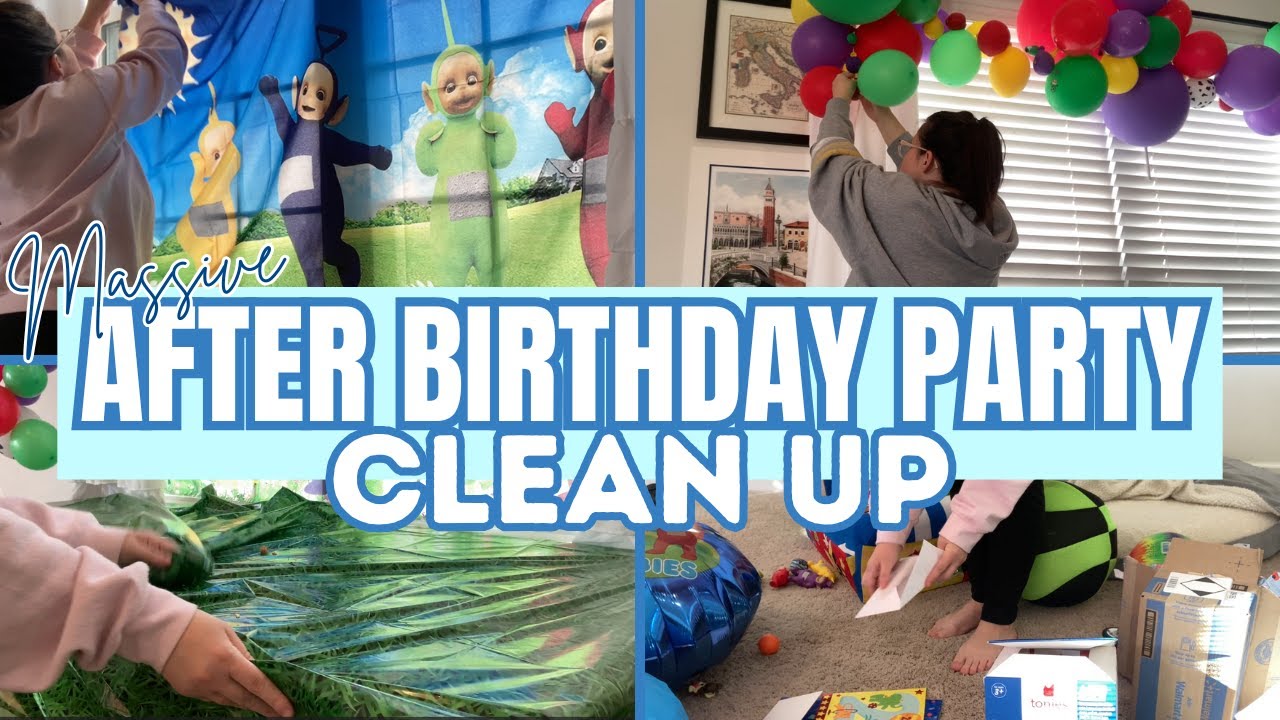 ULTIMATE AFTER BIRTHDAY PARTY CLEAN UP I CLEANING MOTIVATION II HOUSE RESET