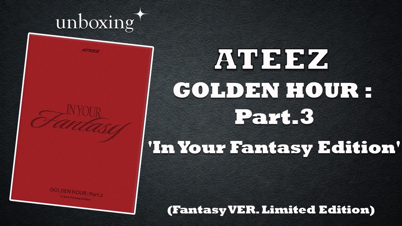 Распаковка ATEEZ - GOLDEN HOUR Pt.3 In Your Fantasy Limited version / Unboxing ATEEZ - GOLDEN HOUR 3