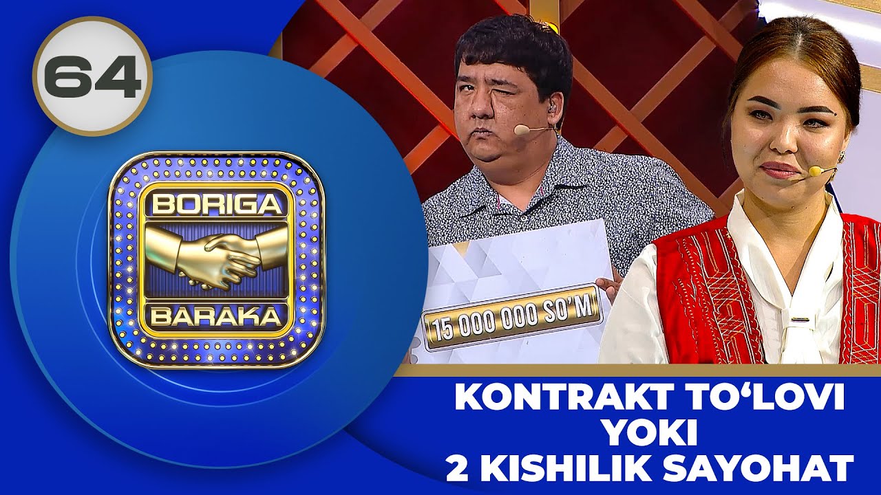 Boriga Baraka 2-Mavsum 64-son KONTRAKT TO‘LOVI YOKI 2 KISHILIK SAYOHAT (05.06.2024)
