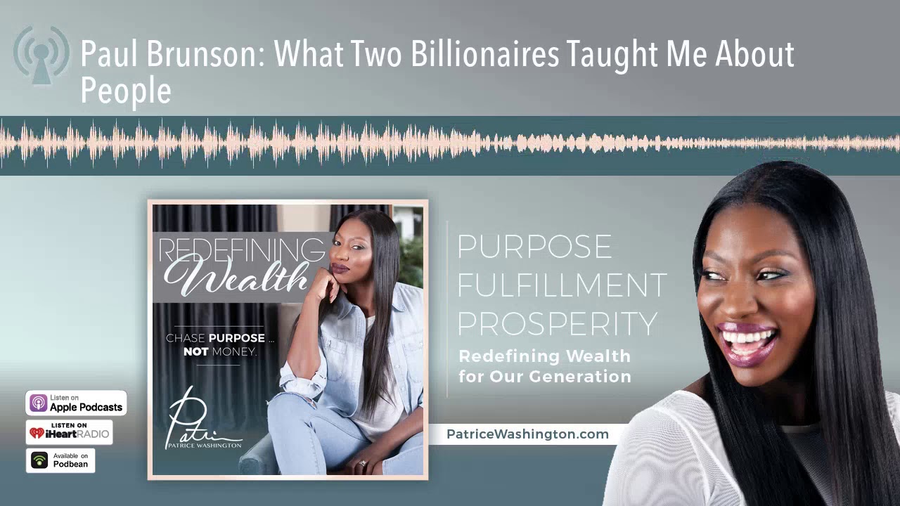 Paul Brunson: What Two Billionaires Taught Me About People