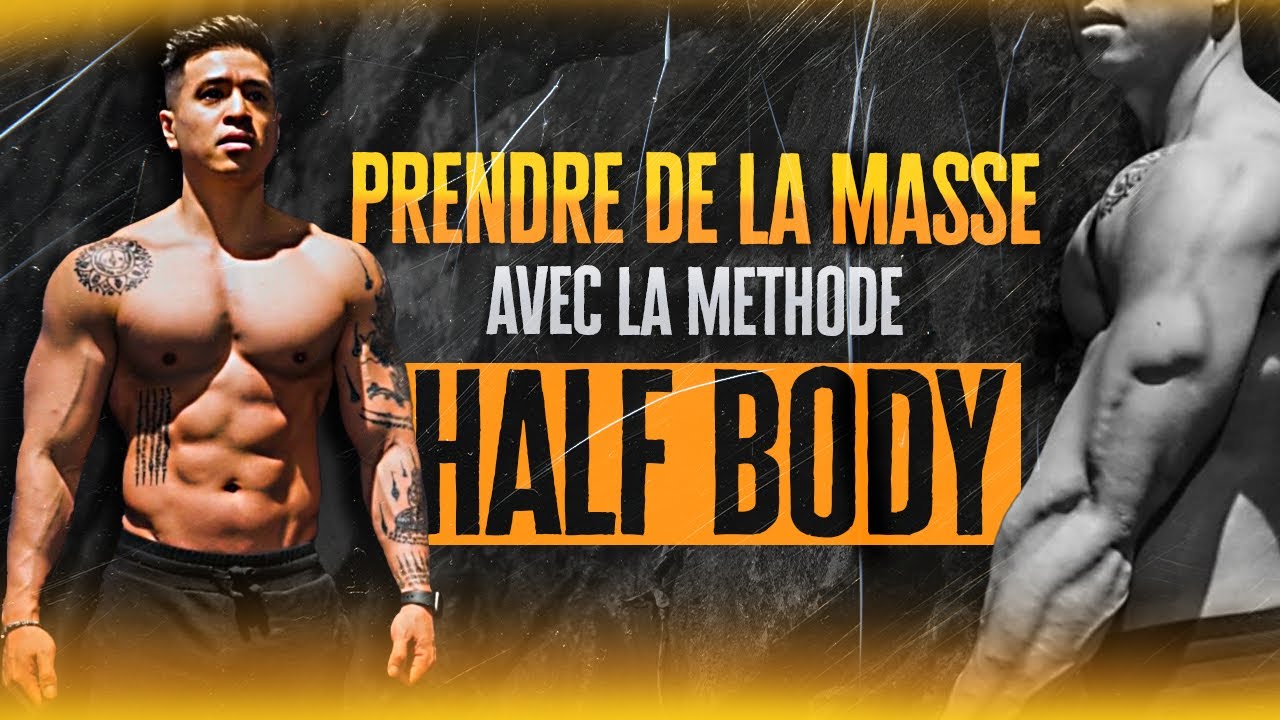 PRENDRE DE LA MASSE MUSCULAIRE AVEC LE HALF BODY