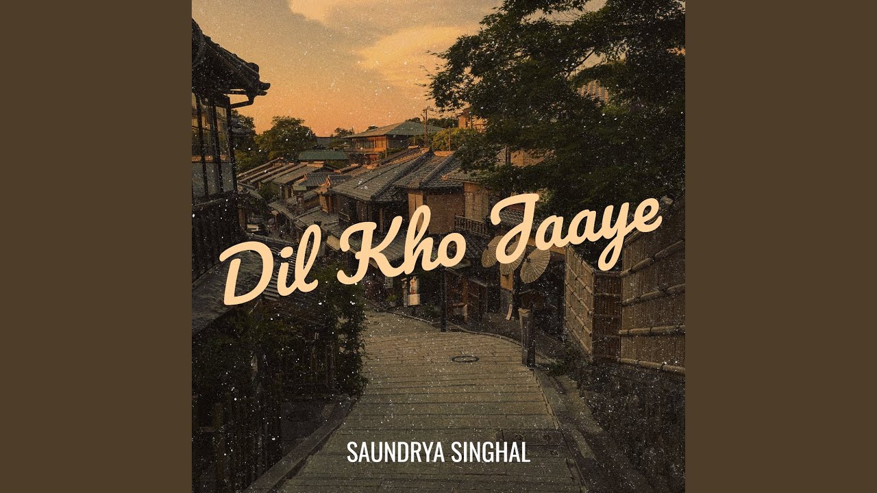 Dil Kho Jaaye