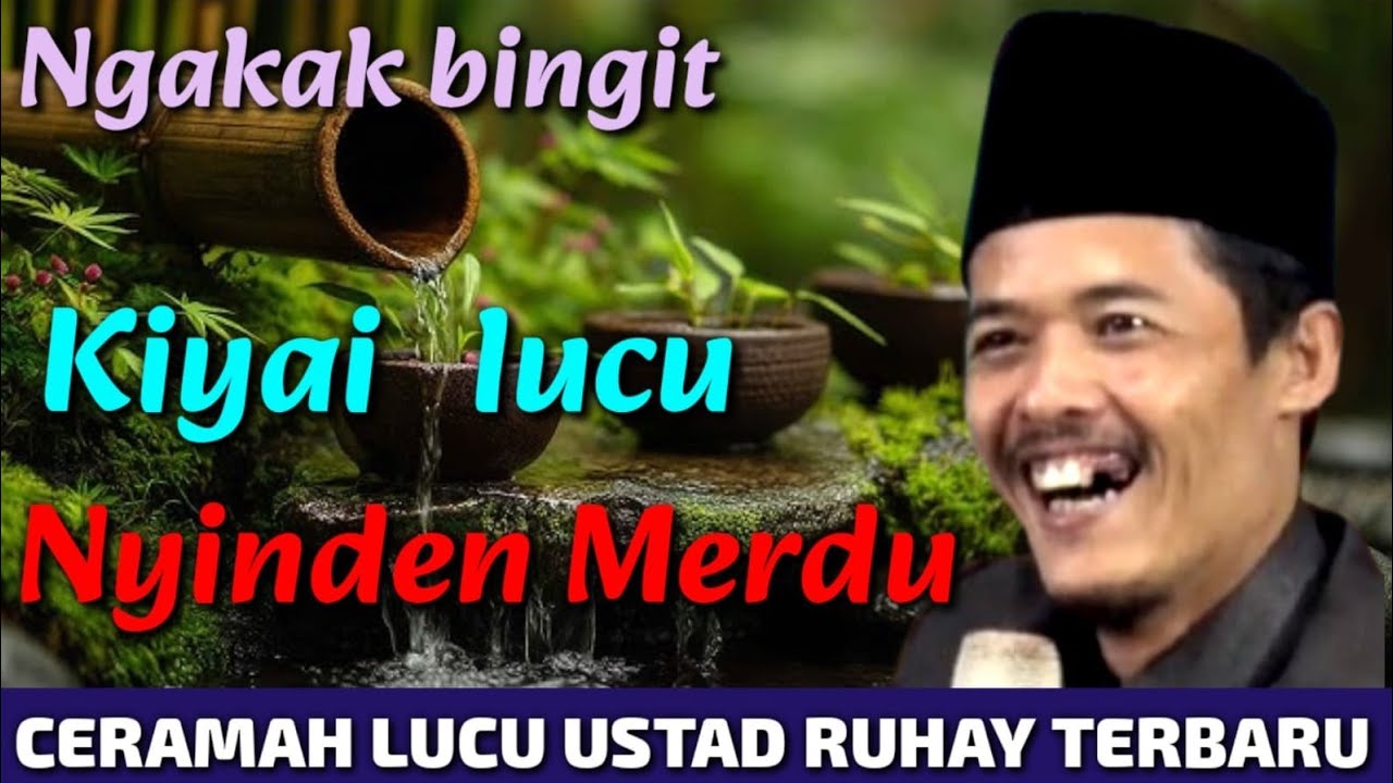 USTAD RUHAY ALBANTANI LUCU TERBARU 