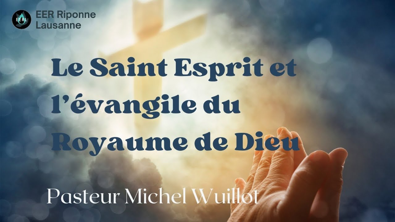 L'Évangile du Royaume de Dieu - Le ministère du Saint-Esprit || Michel Wuillot - 01/02/2026