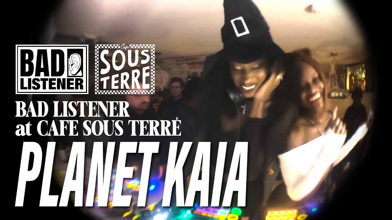 BAD LISTENER at Cafe Sous Terre - Planet Kaia
