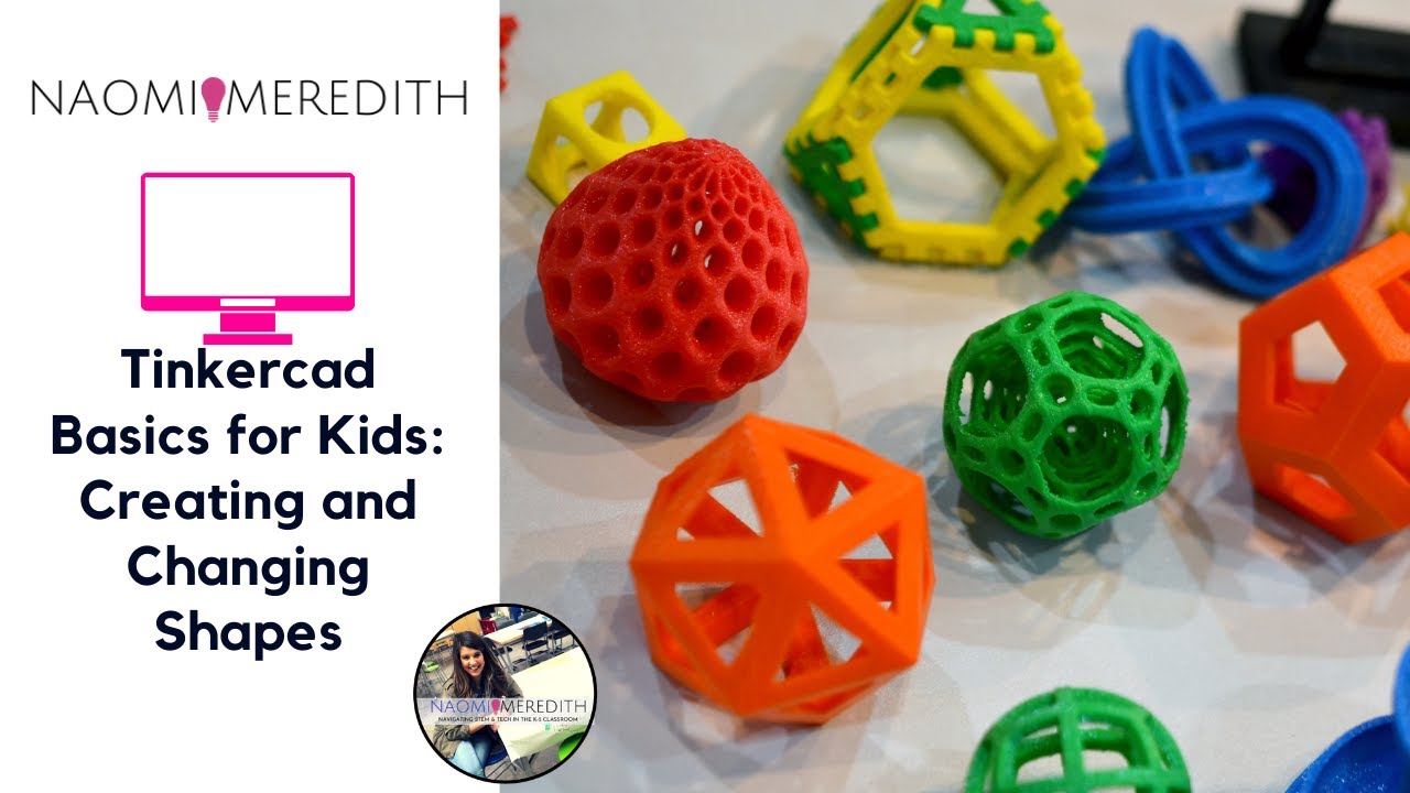 Tinkercad Basics for Kids| Creating and Changing Shapes