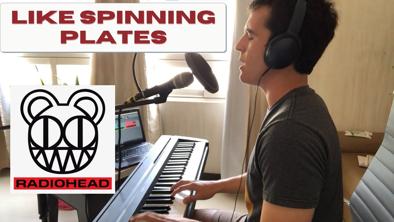 Radiohead - Like Spinning Plates (Piano Cover)