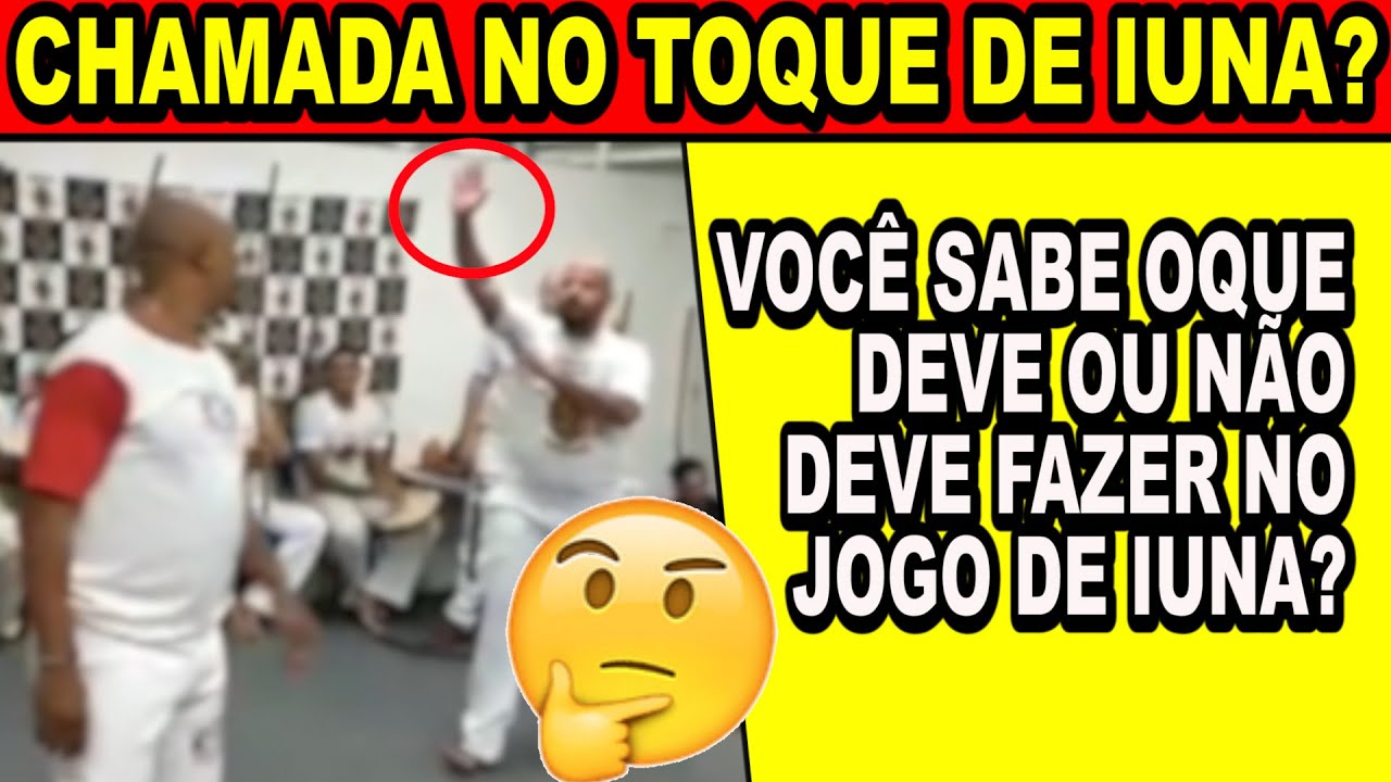 Pode fazer Chamada no toque de Iúna? Afinal você sabe oque deve ou não fazer no Jogo de Iúna?