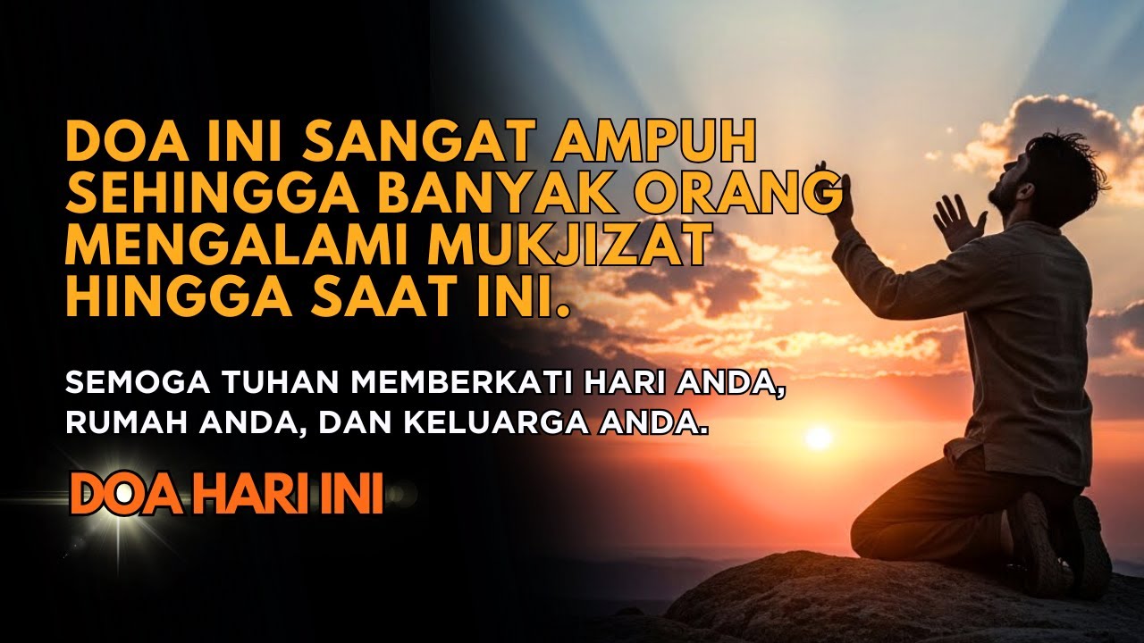 Doa ini sangat ampuh sehingga banyak orang mengalami mukjizat hingga saat ini.