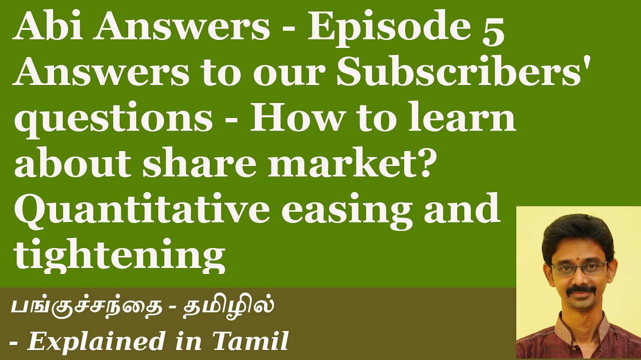 Abi Answers - #5 - How to learn about share market? Quantitative easing and tightening