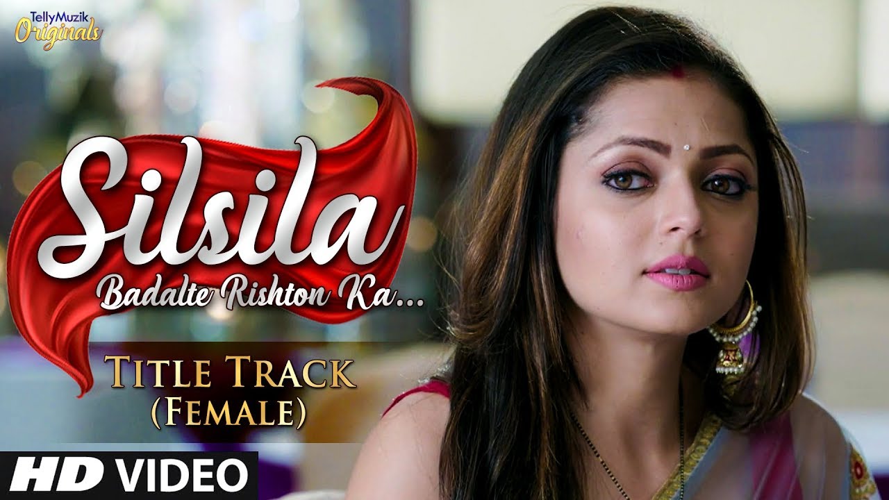 Silsila - Full Title Track (Female Version) | Drashti Dhami | Silsila Badalte Rishton Ka (Colors Tv)