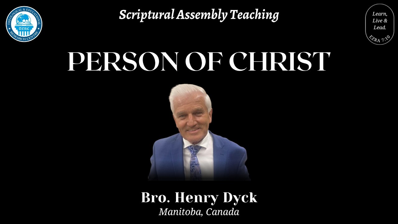 Person of Christ | Part 25 | Bro. Henry Dyck