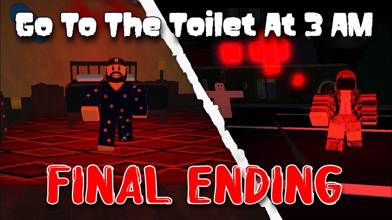 Final Ending -  Go To The Toilet At 3 AM [Roblox]