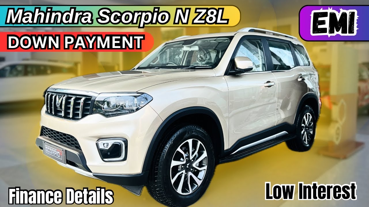 Mahindra Scorpio N Z8L 4X4 Finance Details ✅ Down Payment & EMI ❤️ Low Interest