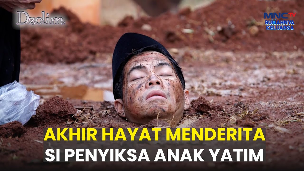 Akhir Hayat Menderita Si Penyiksa Anak Yatim  | Dzolim