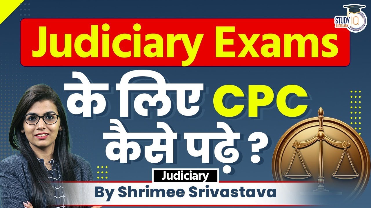 How to Study CPC for Judiciary Exam Preparation | Civil Procedure Code 1908 | StudyIQ Judiciary