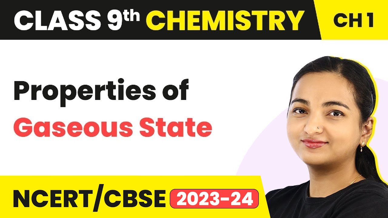 Class 9 Chemistry Chapter 1 | Properties of Gaseous State - Matter in Our Surrounding