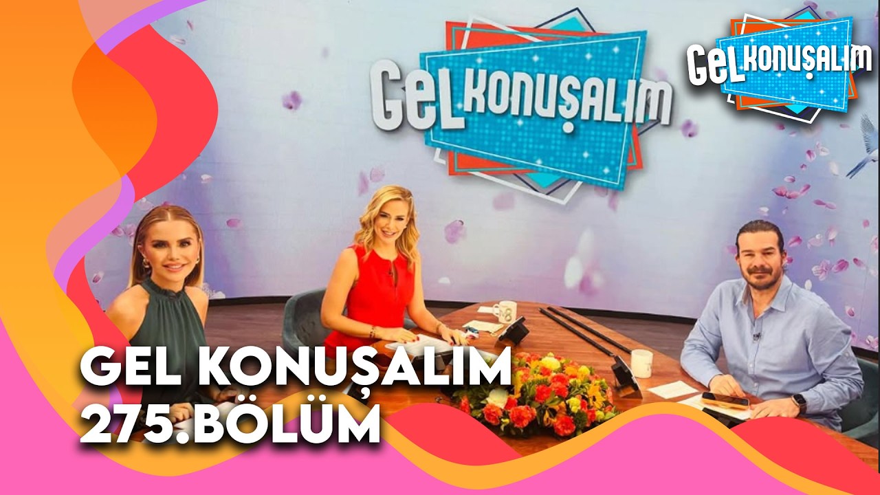 Gel Konuşalım 275. B&ouml;l&uuml;m | 24 Mart 2026 @GelKonusalim