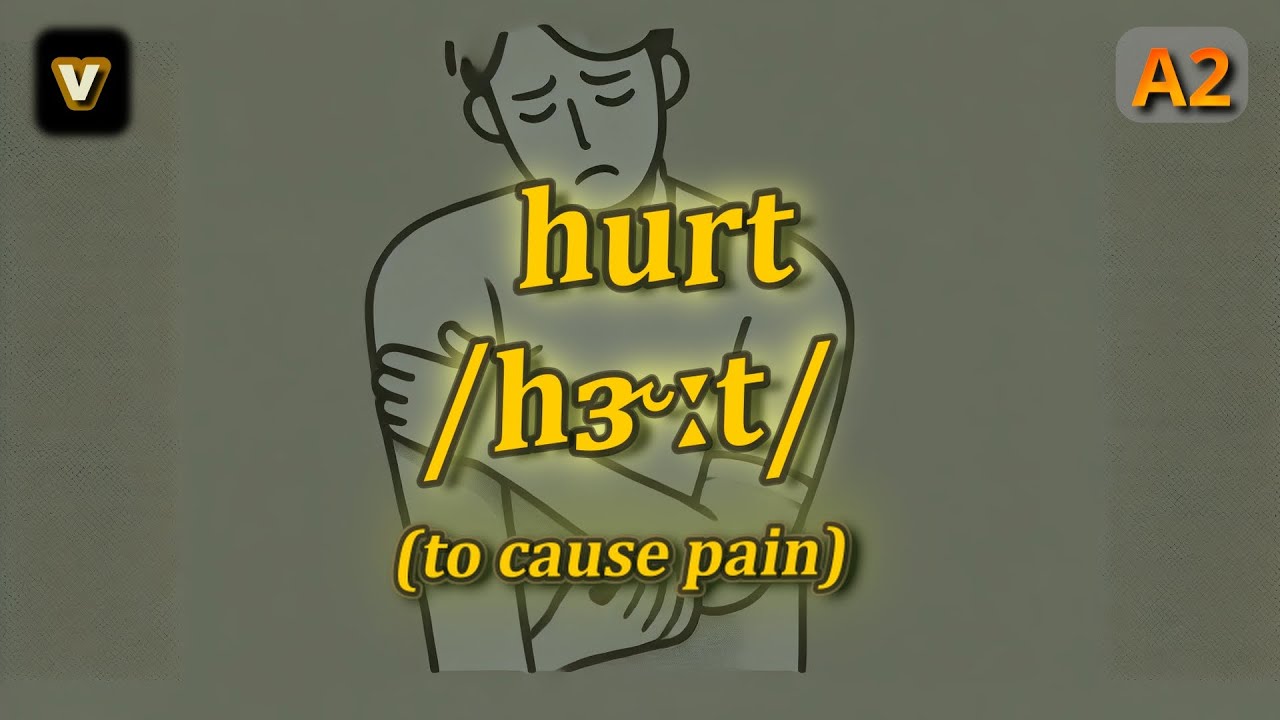 [v] Hurt meaning (to cause pain) with 5 examples