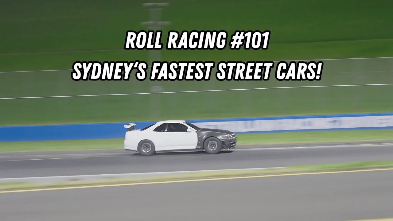 ROLL RACING #101 - SYDNEY'S FASTEST STREET CARS!