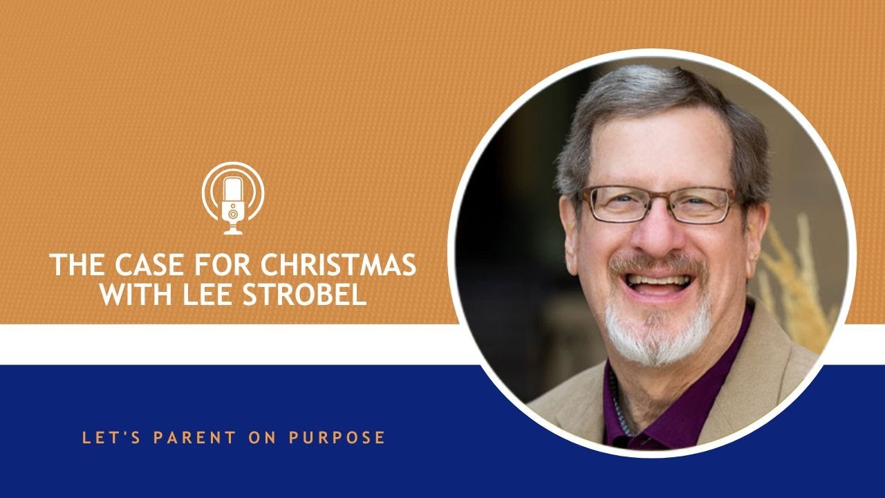 The Case for Christmas with Lee Strobel