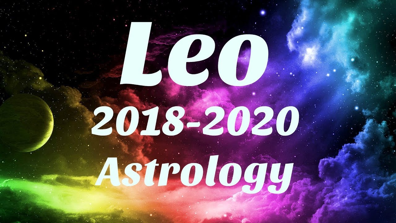 Leo Astrology 2018-2020 SOMETHING AMAZING Happens For You, SERIOUS MANIFESTING