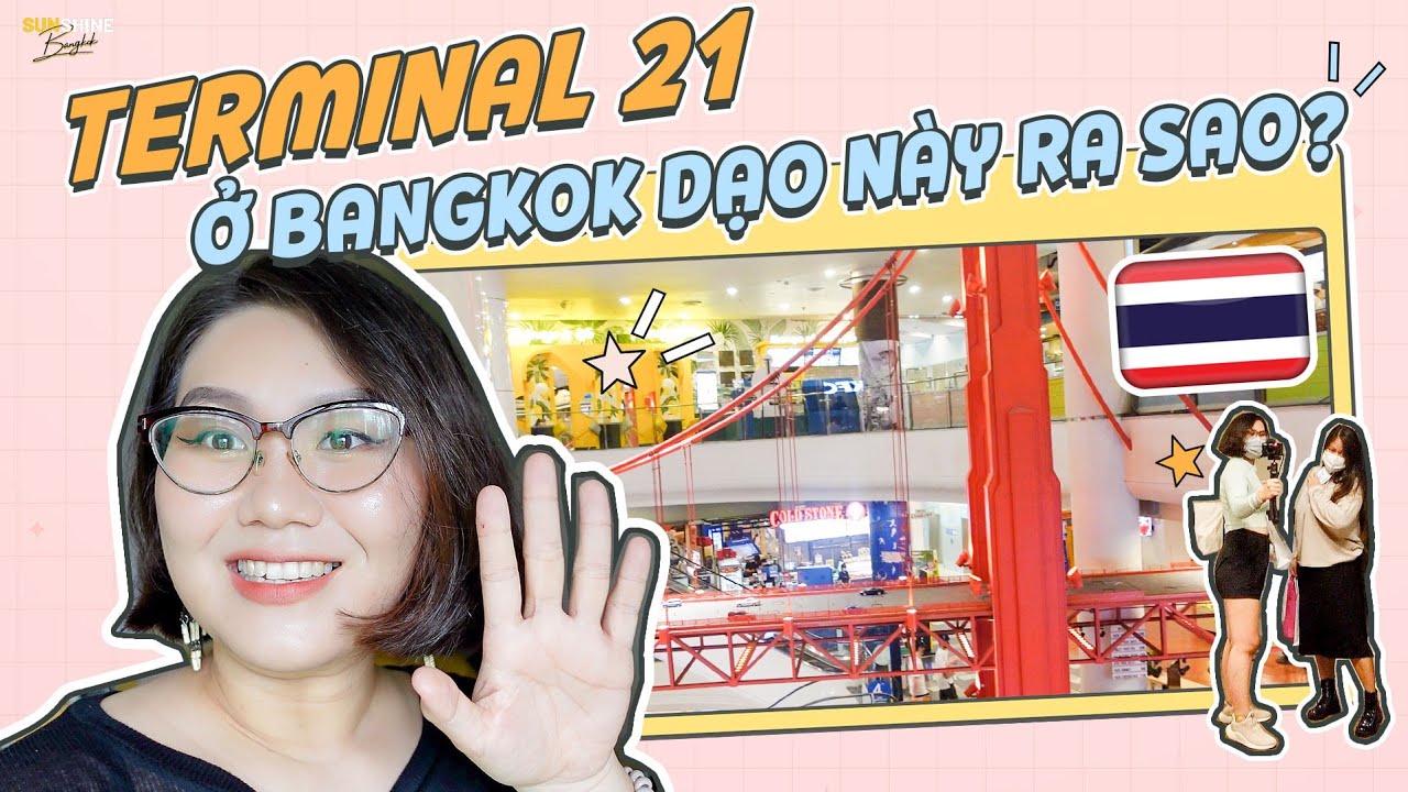 🇹🇭 Du lịch Th&aacute;i Lan 2022 - Trung T&acirc;m Thương Mại Terminal 21 v&agrave; khu Food Court vừa ngon vừa rẻ ^^