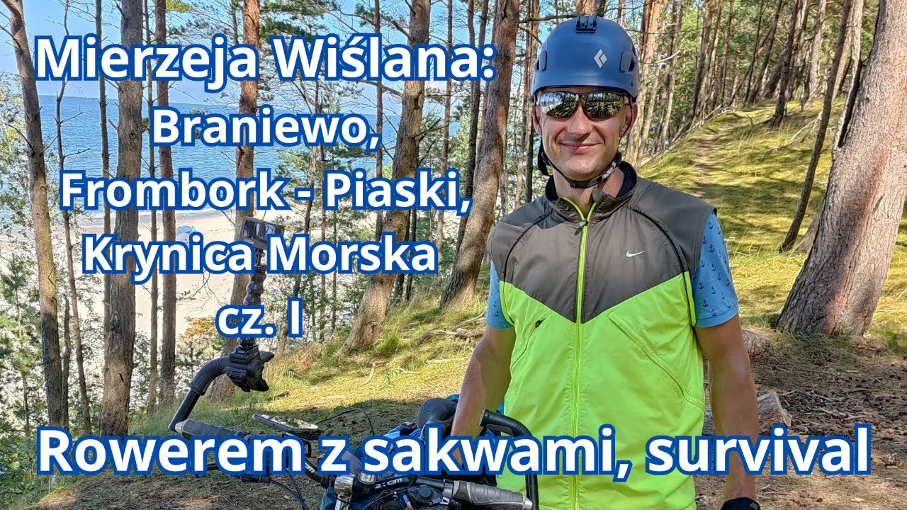 Mierzeja Wiślana R10 rowerem z sakwami: Braniewo, prom Frombork - Pisaki, Krynica Morska, survival 🚴