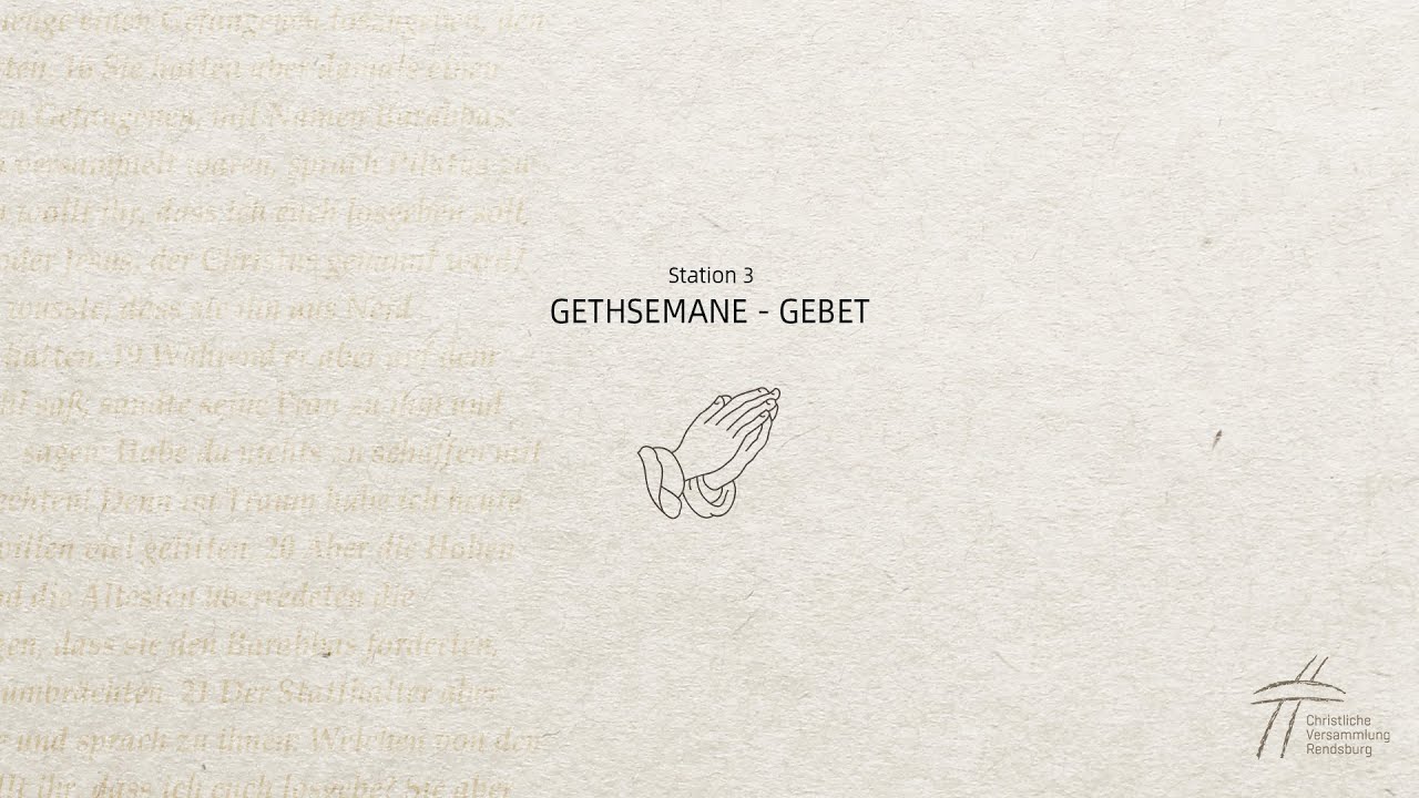 Der PASSIONS Kalender - Station 3: Gethsemane - Gebet